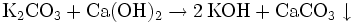 \mathrm{K_2CO_3 + Ca(OH)_2 \rightarrow 2\,KOH + CaCO_3 \downarrow}