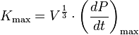 K_\mathrm{max} = V^\frac13\cdot\left( \frac{dP}{dt}\right) _\mathrm{max}